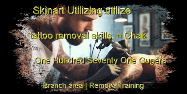 Skinart Utilizing utilize tattoo removal skills in Chak One Hundred Seventy One Gugera Branch area | RemovalTraining | RemovalClasses | SkinartTraining-Pakistan